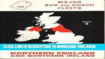 [New] Ebook Major Bus and Coach Fleets: Northern England and Northern Ireland v. 9 Free Online