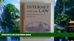 Big Deals  Internet and the Law: Legal Fundamentals for the Internet User  Full Ebooks Most Wanted