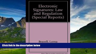 Books to Read  Electronic Signatures: Law and Regulation (Special Reports)  Full Ebooks Most Wanted