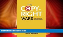 Big Deals  The Copyright Wars: Three Centuries of Trans-Atlantic Battle  Best Seller Books Best