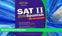 Popular Book Kaplan SAT II: Spanish 2004-2005 (Kaplan SAT Subject Tests: Spanish)