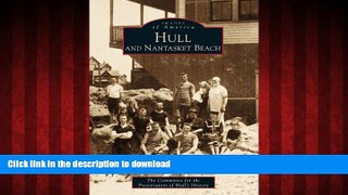 READ ONLINE Hull   Nantasket Beach (Images of America: Massachusetts) READ NOW PDF ONLINE