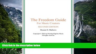 Big Deals  The Freedom Guide for Music Creators  Full Read Most Wanted