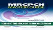 Read Now MRCPCH MasterCourse: Two Volume Set with DVD and website access, 1e (MRCPCH Study Guides)