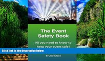 Big Deals  The Event Safety Book: All you need to know to keep your event safe  Full Ebooks Most