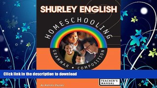 EBOOK ONLINE  Shurley English Homeschooling: Grammar, Composition, Level 2: Teacher s Manual  GET
