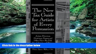 Big Deals  The New Tax Guide for Artists of Every Persuasion: Actors, Directors, Musicians,