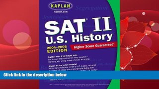 Enjoyed Read SAT II: U.S. History 2004-2005 (Kaplan SAT Subject Tests: U.S. History)