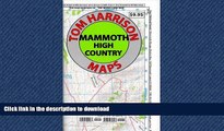 READ THE NEW BOOK Mammoth high country trail map: Waterproof, tearproof (Tom Harrison Maps)