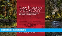 Must Have  Law Practice Strategy: Creating a New Business Model for Solos and Small Firms  Premium