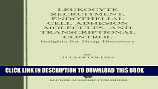Best Seller Leukocyte Recruitment, Endothelial Cell Adhesion Molecules, and Transcriptional
