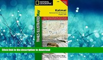 FAVORIT BOOK Katmai National Park and Preserve (National Geographic Trails Illustrated Map) READ