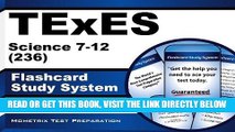 Read Now TExES Science 7-12 (236) Flashcard Study System: TExES Test Practice Questions   Review