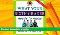 READ  What Your Sixth Grader Needs to Know: Fundamentals of a Good Sixth-Grade Education, Revised