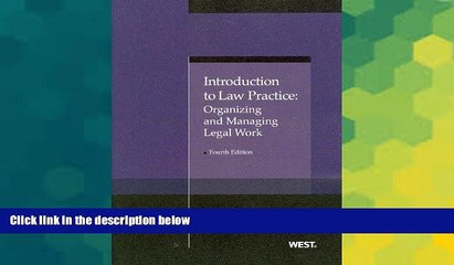 READ FULL  Introduction to Law Practice: Organizing and Managing Legal Work (American Casebook