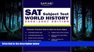 Choose Book Kaplan SAT Subject Test: World History 2006-2007 (Kaplan SAT Subject Tests: World