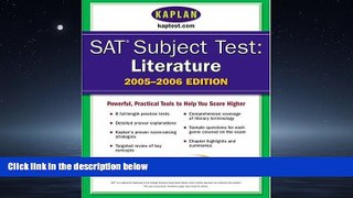 Pdf Online SAT Subject Tests: Literature 2005-2006 (Kaplan SAT Subject Tests: Literature)