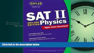 Online eBook Kaplan SAT II: Physics 2003-2004 (Kaplan SAT Subject Tests: Physics)