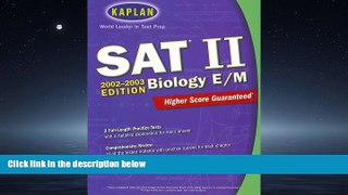 eBook Here Kaplan SAT II Biology 2002-2003 (Kaplan SAT Subject Tests: Biology)
