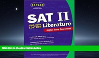 For you Kaplan SAT II: Literature 2003-2004 (Kaplan SAT Subject Tests: Literature)