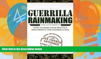 Books to Read  Guerrilla Rainmaking For Attorneys: How To Make Your Practice Rain Profits The