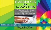 Full [PDF]  Evernote for Lawyers: A Guide to Getting Organized   Increasing Productivity (Law