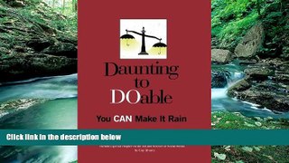 Big Deals  Daunting to DOable: You CAN Make It Rain  Best Seller Books Best Seller