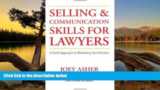 Big Deals  Selling and Communications Skills for Lawyers: A Fresh Approach to Marketing Your