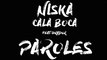 Niska - Cala Boca ft. Gradur (Paroles ⁄ Lyrics)