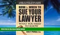 Books to Read  How   When to Sue Your Lawyer: What You Need to Know  Best Seller Books Best Seller