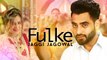Fulke HD Video Song Jaggi Jagowal Feat Rupali 2016 Latest Punjabi Songs