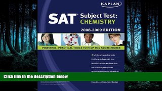 Enjoyed Read Kaplan SAT Subject Test: Chemistry, 2008-2009 Edition (Kaplan SAT Subject Tests:
