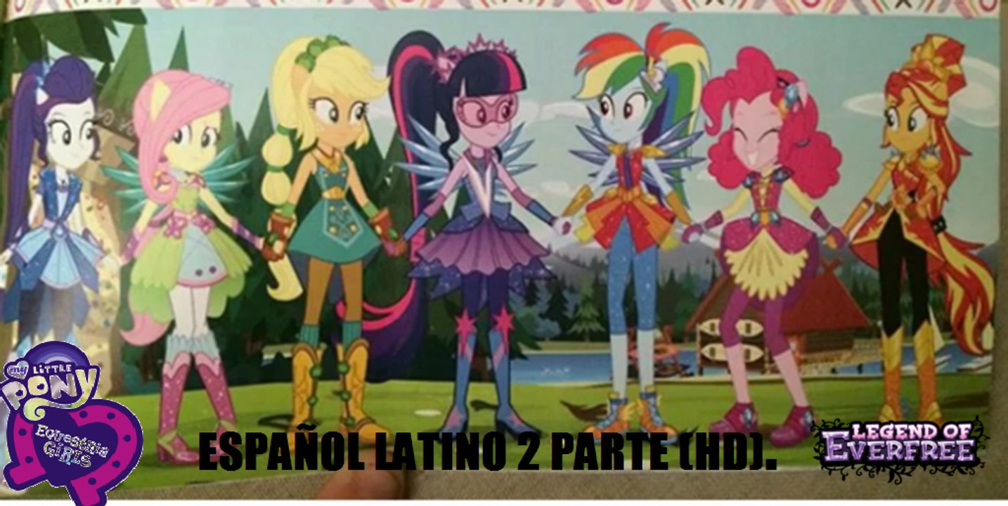 My Little Pony Equestria Girls 4 La Leyenda de Everflee. 2 Parte  final Español Latino (HD)