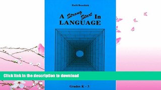 FAVORITE BOOK  Strong Start in Language: Grades K-3 (Three R s Ser.) (Three R s Series)  GET PDF
