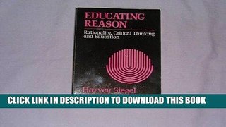[BOOK] PDF Educating Reason: Rationality, Critical Thinking, and Education (Philosophy of