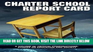 [DOWNLOAD] PDF Charter School Report Card (Critical Constructions: Studies on Education and