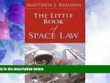 Big Deals  The Little Book of Space Law (ABA Little Books Series)  Full Read Most Wanted