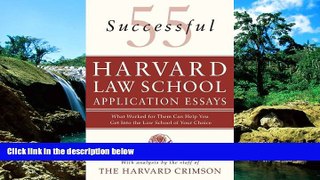 READ FULL  55 Successful Harvard Law School Application Essays: What Worked for Them Can Help You