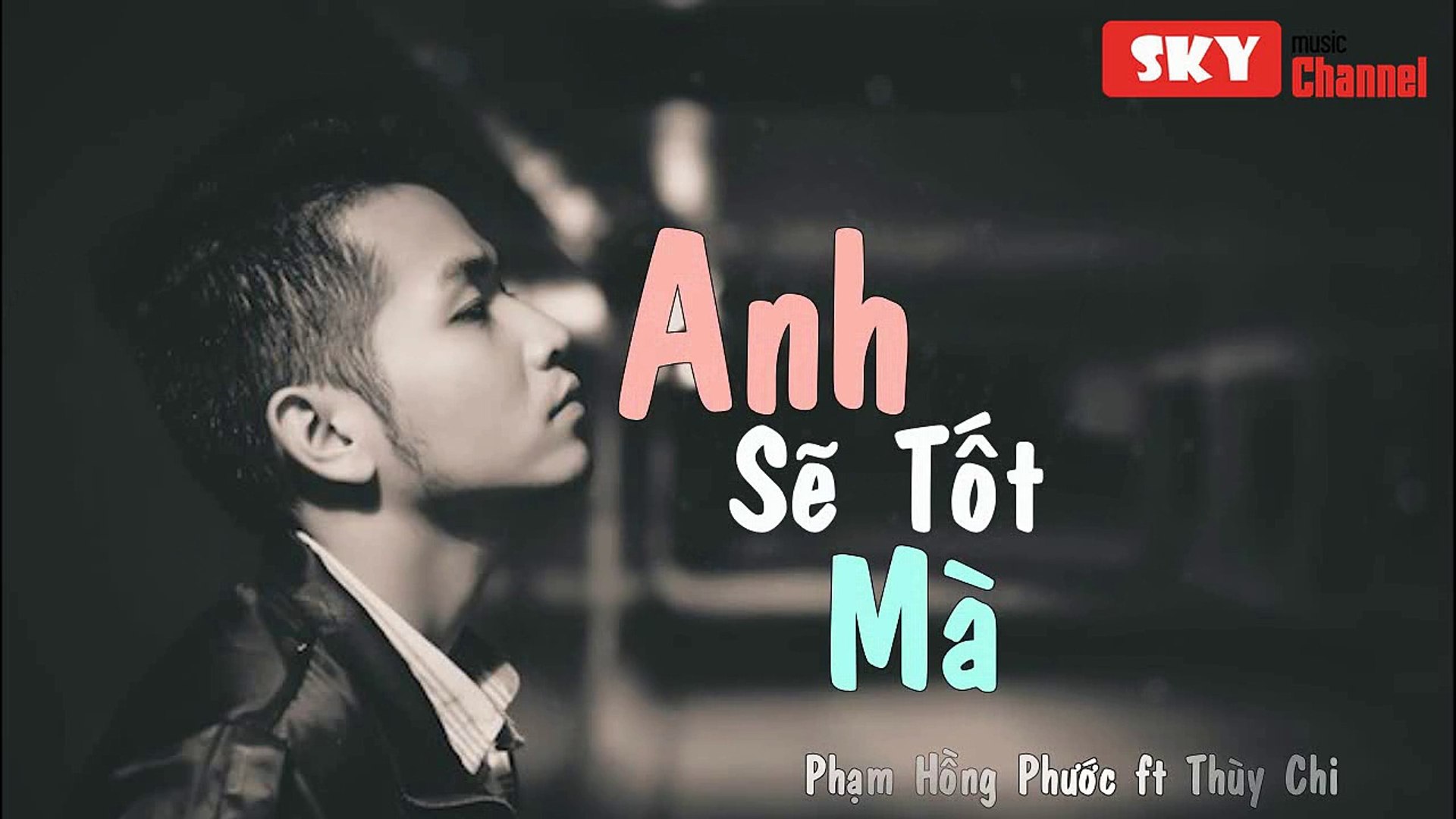 Anh sẽ tốt mà