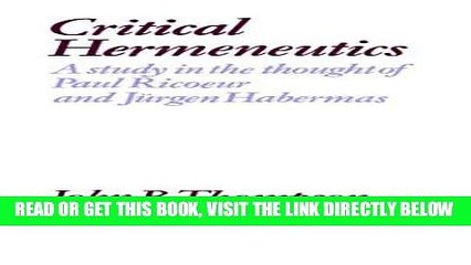 [EBOOK] DOWNLOAD Critical Hermeneutics: A Study in the Thought of Paul Ricoeur and JÃ¼rgen