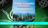 READ  Trans-Canada Rail Guide: Includes City Guides To Halifax, Quebec City, Montreal, Toronto,