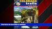 FAVORIT BOOK Colorado Trails Central Region: Backroads   4-Wheel Drive Trails READ EBOOK