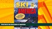 READ BOOK  Leocha s Ski Snowboard America 2009: Top Winter Resorts in USA and Canada (Ski
