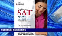 Fresh eBook Cracking the SAT Spanish Subject Test, 2011-2012 Edition (College Test Preparation)