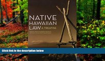 Big Deals  Native Hawaiian Law: A Treatise  Full Read Most Wanted