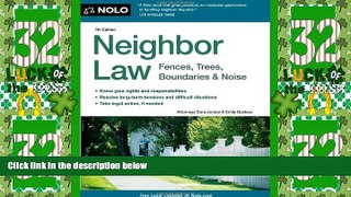 Big Deals  Neighbor Law: Fences, Trees, Boundaries   Noise  Full Read Best Seller