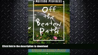 EBOOK ONLINE  The Maritime Provinces Off the Beaten Path: A Guide to Unique Places (Off the
