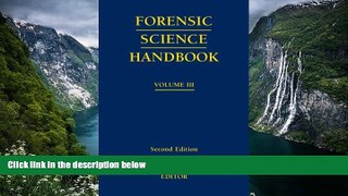 Big Deals  Forensic Science Handbook, Volume 3 (2nd Edition)  Best Seller Books Best Seller