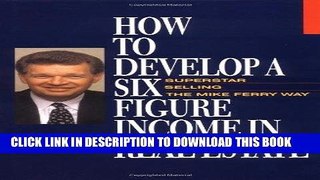 Ebook How to Develop a Six-Figure Income in Real Estate Free Read
