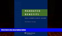 Books to Read  Mandated Benefits Compliance Guide, 2014 Edition with CD  Full Ebooks Most Wanted